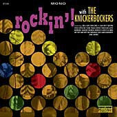 KNICKERBOCKERS - Rockin'! With The...