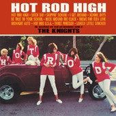 Knights, The  - Hot Rod High 