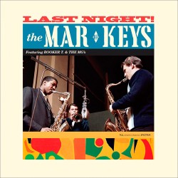 MAR-KEYS, The|Last Night!