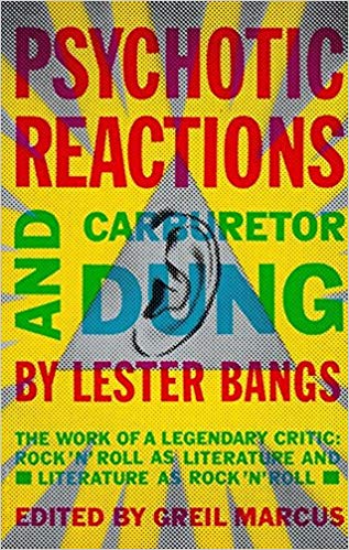 Psychotic Reactions and Carburetor Dung |Lester Bangs