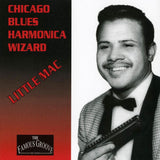 Little Mac - Chicago Blues Harmonica Wizard