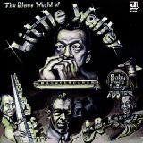 Little Walter - The Blues World Of