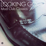 LOOKING GOOD: MOD CLUB CLASSICS 2LP|Various Artists