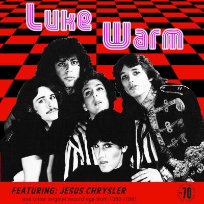 LUKE WARM|JESUS CHRYSLER (AND OTHER ORIGINAL RECORDINGS)