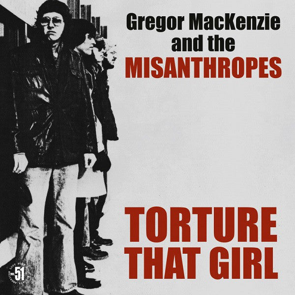 Gregor Mackenzie And The Misanthropes |Torture That Girl