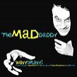 Mad Daddy, The - Wavy Gravy