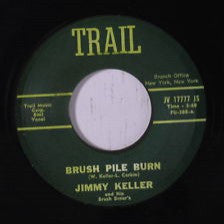  Keller, Jimmy - Brush Pile Burn 