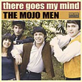 Mojo Men - There Goes My Mind 