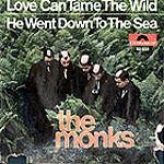 Monks - Love Can Tame The Wild