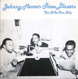 Johnny Moore's Three Blazers|This Is One Time Baby*