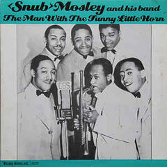 Mosley, Snub|The Man with The Funny Little Horn*
