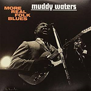 Muddy Waters|More Real Folk Blues