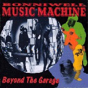 Music Machine - Beyond The Garage