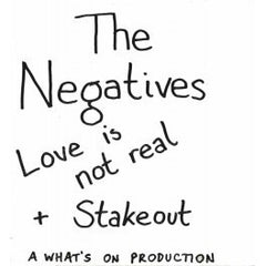 Negatives, The - Love Is Not Real