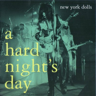 New York Dolls|A Hard Night´s Day