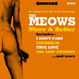 Meows - More And Better