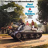 Revere, Paul  & The Raiders - Hard N Heavy (with marshmallow)