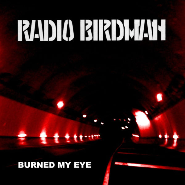 Radio Birdman - Burner My Eye (Col. Vinyl / Ltd. Edition)