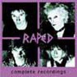 Raped  - Complete Recordings 