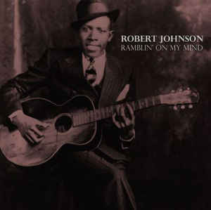 Johnson, Robert|Ramblin' On My Mind