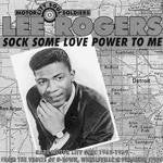 Rogers, Lee  - Sock Some Love Power To Me