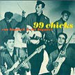 Haydock, Ron  & the Boppers - 99 Chicks