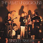 Velvet Underground - The Velvet Underground Singles 196669