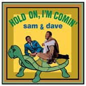 Sam & Dave - Hold On I'm Coming