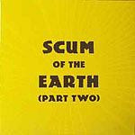 Scum Of The Earth Vol. 2 - Various Artists