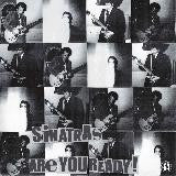 Sinatras - Are You Ready!
