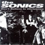 Sonics  - Don t Believe in Christmas 