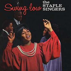 Staple Singers|Swing Low