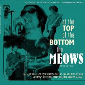Meows - At The Top Of The Bottom