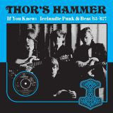 Thor s Hammer - If You Knew: Icelandic Punk And Beat 65-67