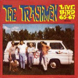 Trashmen  - Live Bird 65-67 