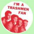 Trashmen - Badge / Chapa