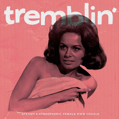 Tremblin - Steamy & Atmospheric Female R&B Vocals - Various Artists