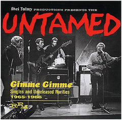 Untamed|Gimme Gimme: Singles And Unreleased Rarities 1965-1966
