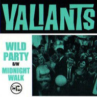 Valiants  - Wild Party! 