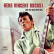 Vincent, Gene - Gene Vincent Rocks And The Blue Caps Roll 