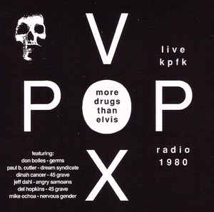 Vox Pop|More Drugs Than Elvis - KPFK Radio 1980