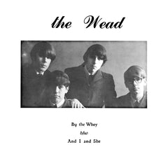 Wead, The|By The Whey