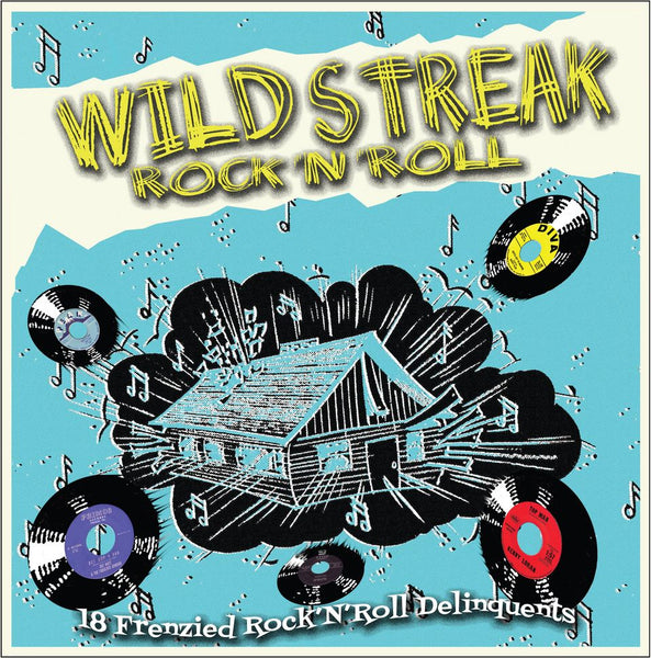 Wild Streak Rock'n'Roll - 18 Frenzied R&R Delinquents|Various Artists