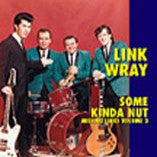 Wray, Link  - Some Kinda Nut - Missing Links Vol. 2