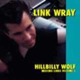 Wray, Link  - Hillbilly Wolf - Missing Links Vol. 1