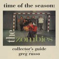 Time Of The Season  - The Zombies Collector´s Guide